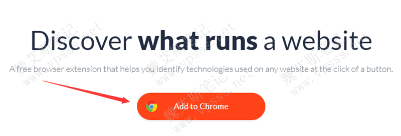 打开 www.whatruns.com网站,点击“add to Chrome”按钮,访问谷歌商店。